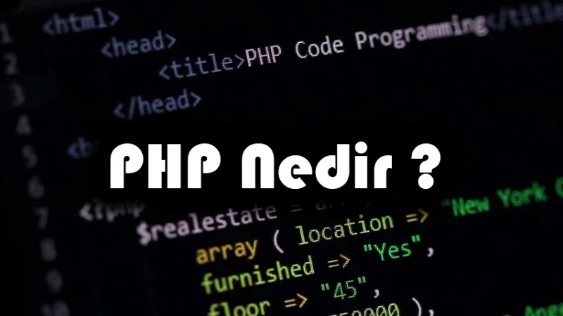 PHP Nedir?